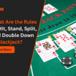 What Are the Rules of Hit, Stand, Split, and Double Down in Blackjack
